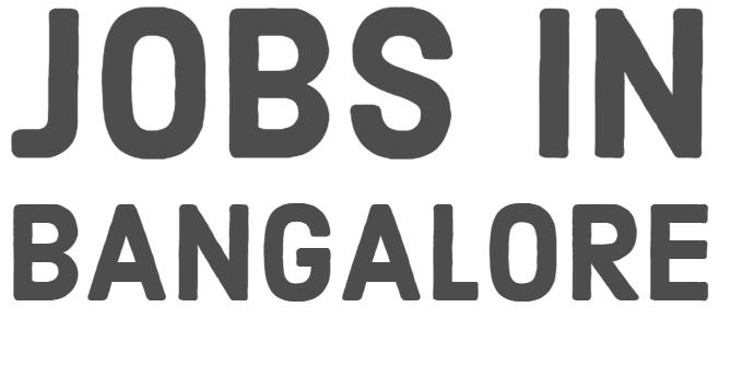 Jobs in Bangalore